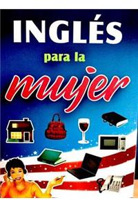 Ingles Para La Mujer