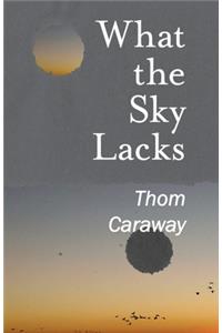 What the Sky Lacks