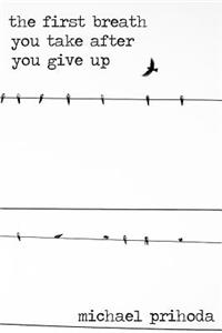 The first breath you take after you give up
