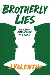 Brotherly Lies