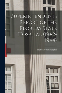 Superintendents Report of the Florida State Hospital (1942-1944)