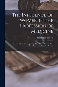 Influence of Women in the Profession of Medicine