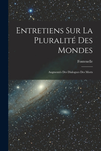 Entretiens Sur La Pluralité Des Mondes