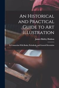 An Historical and Practical Guide to Art Illustration
