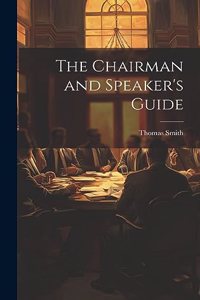 Chairman and Speaker's Guide