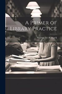 Primer of Library Practice