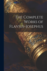 Complete Works of Flavius-Josephus