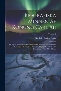 Biografiska Minnen Af Konung Carl Xii