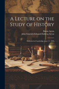 Lecture on the Study of History