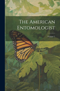 American Entomologist; Volume 1
