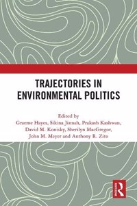 Trajectories in Environmental Politics