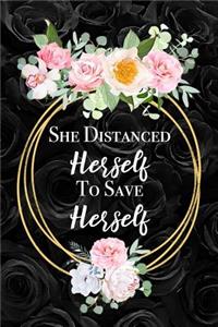 She Distanced Herself To Save Herself