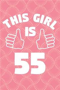 Notebook for 55 Year Old Woman - This Girl Is 55 Years Old - Womens Journal - 55th Birthday Gift For Women