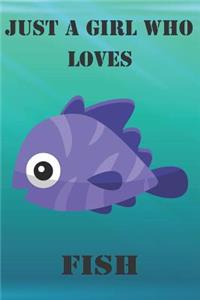 Just A Girl Who Loves Fish