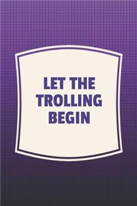 Let The Trolling Begin