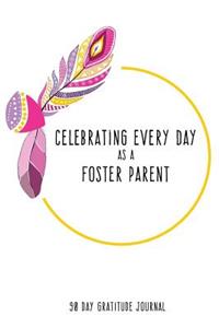 Celebrating Every Day as a Foster Parent