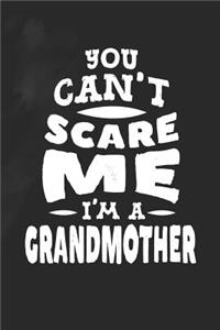 You Can't Scare Me I'm A Grandmother