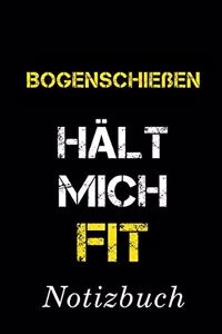 Bogenschießen Hält Mich Fit Notizbuch
