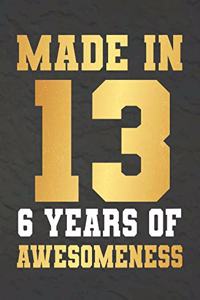 Made In 13 6 Years Of Awesomeness