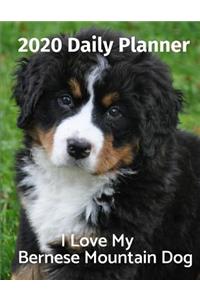 I Love My Bernese Mountain Dog: 2020 Daily Planner