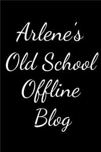 Arlene's Old School Offline Blog