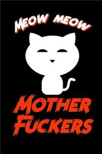 Meow Meow Mother Fuckers
