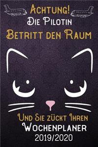 Achtung! Die Pilotin betritt den Raum und Sie zückt Ihren Wochenplaner 2019 - 2020