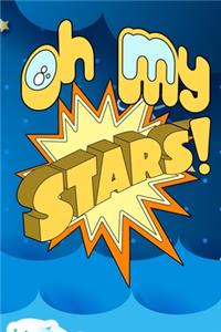 Oh My Stars!