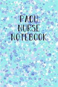 PACU Nurse Notebook