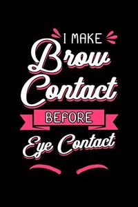 I Make Brow Contact Before Eye Contact