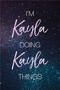 I'm Kayla Doing Kayla Things