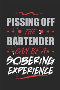 Pissing off the Bartender can be a sobering experience