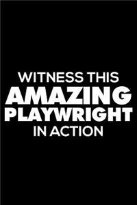Witness This Amazing Playwright in Action
