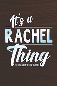 It's a Rachel Thing You Wouldn't Understand