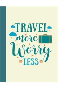 Travel More Worry Less