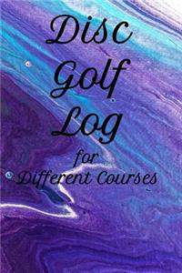 Disc Golf Log for Different Courses