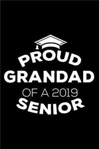 Proud Grandad Of A 2019 Senior: Funny Grandparent Graduation Appreciation Journal, Parent Graduate Memory Keepsake, Message Book From Grandpas, Grandfathers