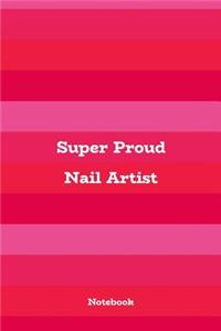 Super Proud Nail Artist