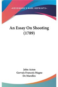 An Essay On Shooting (1789)