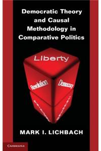 Democratic Theory and Causal Methodology in Comparative Politics