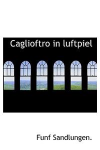 Caglioftro in Luftpiel