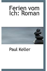 Ferien Vom Ich: Roman