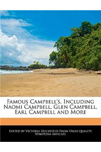 Famous Campbell's, Including Naomi Campbell, Glen Campbell, Earl Campbell and More