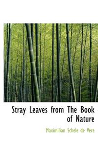 Stray Leaves from the Book of Nature