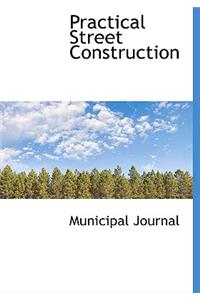 Practical Street Construction