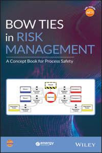Bow Ties in Risk Management – A Concept Book for Process Safety