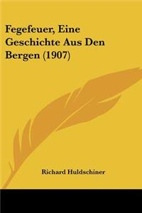 Fegefeuer, Eine Geschichte Aus Den Bergen (1907)