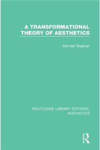 Transformation Theory of Aesthetics