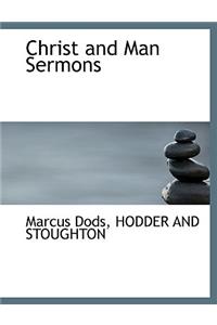 Christ and Man Sermons