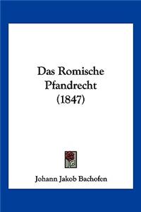 Das Romische Pfandrecht (1847)